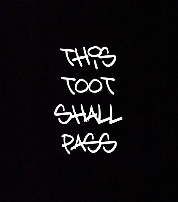 This Toot Shall Pass